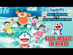 Doraemon the Movie 2017: Great Adventure in the Antarctic Kachi Kochi Full Movie in Hindi Explained