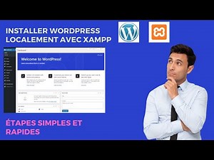 Installer WordPress localement avec XAMPP : Étapes simples et rapides