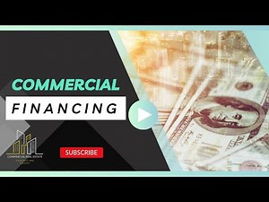 Commercial Financing 101: Get the Funding You Need to Succeed!