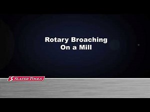 Broaching on a Mill | Slater Tools