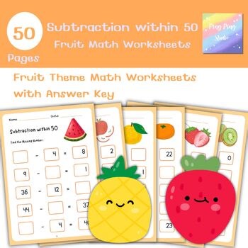 Subtraction within 50 Worksheets | Fruit Theme Practice | 50 Pages   Answer Key