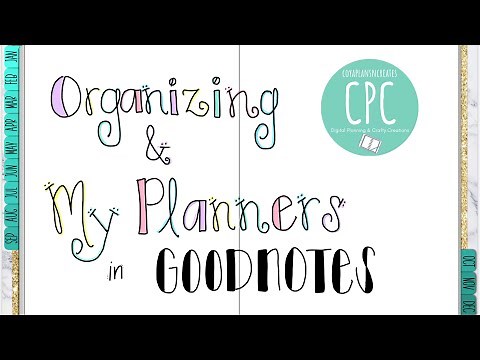 Organizing & How I Use My Planners in GoodNotes