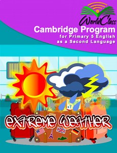 Primary 5 ESL Cambridge Curriculum Unit 08 Lesson 3 – Extreme weather