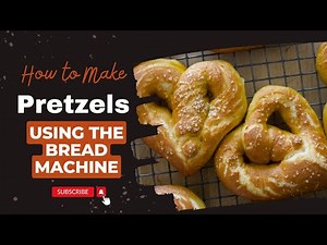How to make Pretzels using a Bread Machine