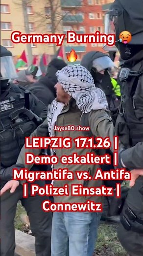 🔥🚨LEIPZIG 17.1.26 | Demonstration escalates | Migrantifa vs. Antifa | Police operation | Connewitz