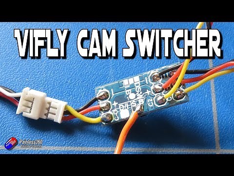 Vifly Cam Switcher - Add a second FPV camera easily
