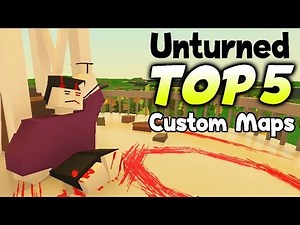 TOP 5 Unturned Maps in the Steam Workshop