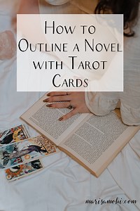 How to Outline a Novel with Tarot Cards - Marisa Mohi | Writer