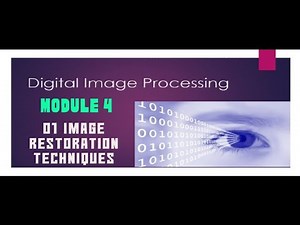 Module 4 - Image restoration part 1