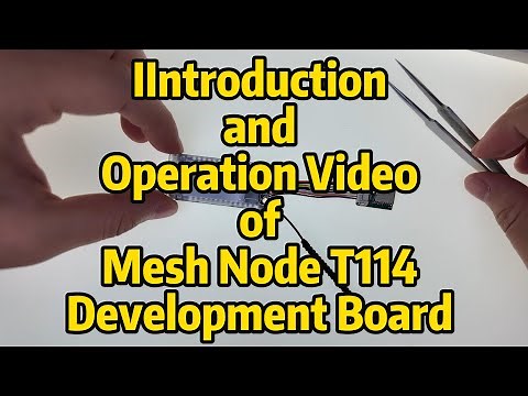 Introduction and Operation Video of Mesh Node T114 Development Board