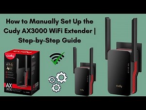 How to Manually Set Up the Cudy AX3000 WiFi Extender | Step-by-Step Guide