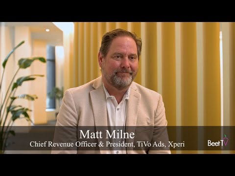 TV Home Screens Are Premium Real Estate for Brands: TiVo's Matt Milne
