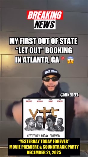 MIKE DEEZ on Instagram: "BREAKING NEWS 🚨🚨🚨 My First out of state “LET OUT” booking in Atlanta, GA📍😱 THIS WEEKEND (December 21, 2025) at the “Yesterday Today Forever” MOVIE PREMIERE + SOUNDTRACK PARTY 🔥🔥🔥 @ytfmovie CHECK OUT “YTF” 2012 Version in Boston (Roxbury) & The NEW 2025 Yesterday Today Forever Version (Atlanta) 🎥 @ytfmovie THANKING “DOMINGO GUYTON” @thedomingoguyton FOR THIS OPPORTUNITY I WON’T LET YOU DOWN ✈️ #atlanta #reels #viral #trending #love"
