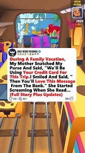 183K views · 2.5K reactions | During A Family Vacation, My Mother Snatched My Purse And Said, "We'll Be Using Your Credit Card For This Trip. I Smiled And Said, "Then You'll Love This Message From The Bank." She Started Screaming When She Read...#reddit #redditstories #storytime #redditreadings #askreddit | Yeti45 | Facebook