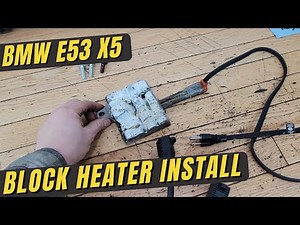 BMW M54 Block Heater Installation | E53 X5