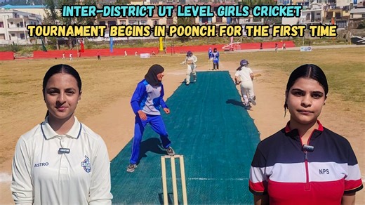 Inter-District UT Level Girls Cricket Tournament Begins In Poonch For The First Time | 𝗣𝗢𝗢𝗡𝗖𝗛 𝗟𝗜𝗩𝗘