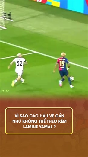 Yamal Không Thể Ngăn Cản Trong Bóng Đá