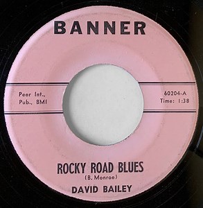 David Bailey - Rocky Road Blues / Caney