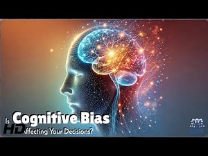 Cognitive Bias: The Invisible Decision-Maker