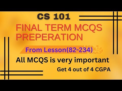 CS101 Final Term Preperation From Lesson (82-234) | Get 4 out of 4 CGPA | MCQS Prepration...