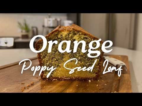 Orange Poppy Seed Loaf Cake