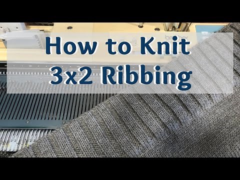 How To Do a 3x2 Rib on Your Knitting Machine | Machine Knit 3x2 Ribbing