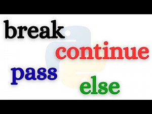 Python Loop Control Statements: Break, Continue, Pass & Else Explained
