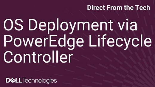 OS Deployment via PowerEdge Lifecycle Controller | Dell US