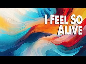 I Feel So Alive (Worship Lyric Video)