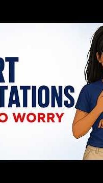 Heart Palpitations: Common Causes and Warning Signs