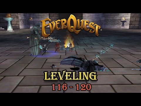 Everquest Live! - Guide - Leveling 116 to 120
