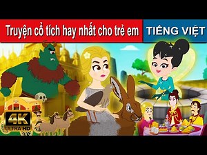 Truyện cổ tích hay nhất cho trẻ em - ke chuyen cho be nghe truoc khi ngu | kể chuyện cho bé ngủ