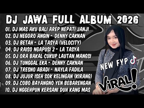DJ JAWA TERBARU 2026 FULL BASS🎶DJ DEMI KOWE X NEGORO ANGIN X BETAH (LA TASYA) FULL ALBUM TERBARU