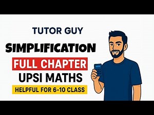 Simplification Tricks & Full Chapter | UPSI Maths Preparation 2025 | Helpful for Classes 6–10