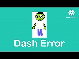 Dash Error Bloopers #1