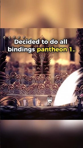 1st pantheon all bindings.. #hollowknight #gaming