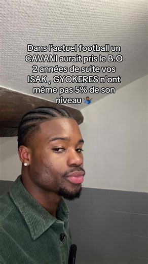 Cavani vs Isak et Gyökeres : Le Vrai Niveau en Football