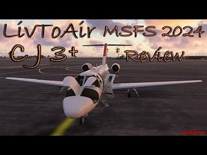MSFS 2024 LivToAir Citation CJ3+ Full Review!