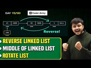 Lecture 80: Reverse a Linked List | Middle of Linked List | Rotate Linked List