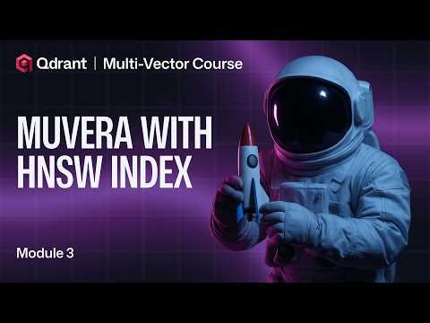 MUVERA with HNSW | Qdrant Multi-Vector Search