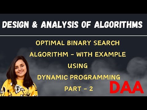 Optimal Binary Search Tree Algorithm with Example using Dynamic Programming Part 2 |L-17||DAA|