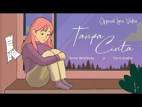 Yovie Widianto, Tiara Andini - Tanpa Cinta (Official Lyric Video)
