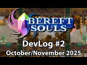 Bereft Souls - Dev Log #2 (October/November 2025)