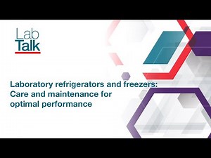 Lab Talk Episode 11: Laboratory refigerators and freezers: Care & maintenance for optimal performan