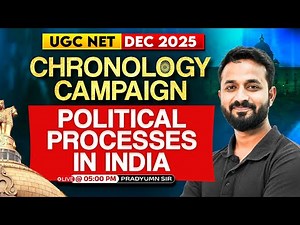 UGC NET Political Science Classes | Political Processes in India | Chronology Questions | Pradyumn