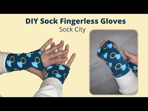 DIY Sock Fingerless Gloves | Sock City