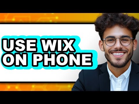 How to Use Wix on Phone (Full Guide)