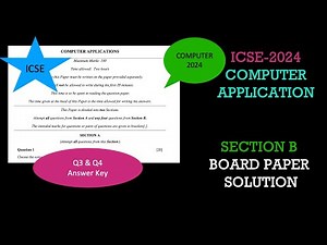 ICSE 2024 Class 10 Computer Application Detailed Answer Key (Section B) (Question no 3,4)