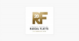 Rewind by Rascal Flatts on Apple Music