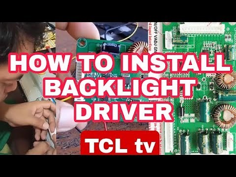 HOW TO INSTALL BACKLIGHT DRIVER (TCL tv)